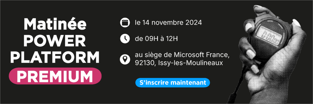 Matinée Power Platform Premium - Siège de Microsoft France - PARIS